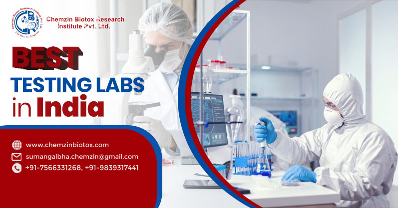 Why Choose Testing Laboratories in India for Reliable Results? | Chemzin Biotox Research Institute Pvt. Ltd.